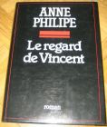 [R12528] Le regard de Vincent, Anne Philipe
