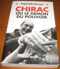 [R12760] Chirac ou le démon du pouvoir, Raphaêlle Bacqué
