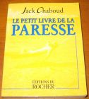 [R12808] Le petit livre de la paresse, Jack Chaboud