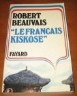[R13156]  Le Français Kiskose , Robert Beauvais