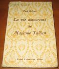 [R13172] La vie amoureuse de Madame Tallien, Paul Reboux