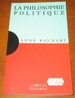 [R13939] La philosophie politique, Anne Baudart