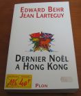 [R14077] Dernier Noël à Hong Kong, Edward Behr et Jean Larteguy