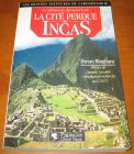 [R14158] La fabuleuse découverte de la cité perdue des Incas, Hiram Bingham