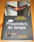 [R14406] Prisonniers du temps, Micheal Crichton