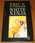 [R15582] White ninja, Eric V. Lustbader