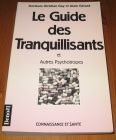 [R15713] Le guide des tranquillisants et autres psychotropes, Dr Christian Gay et Alain Gérard
