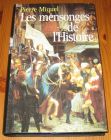 [R15751] Les mensonges de l Histoire, Pierre Miquel