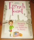 [R15940] French Toast, Heureuse comme une américaine en France, Harriet Rochefort
