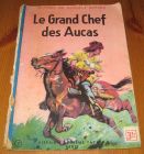 [R15950] Le Grand Chef des Aucas, Gustave Aimard