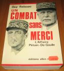 [R16766] Un combat sans merci, l’affaire Pétain – De Gaulle, Guy Raïssac