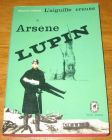 [R17395] Arsène Lupin : L’aiguille creuse, Maurice Leblanc