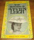 [R17622] La vie déchirante de Vivien Leigh, Anne Edwards