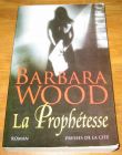 [R18219] La Prophétesse, Barbara Wood