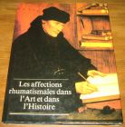 [R18296] Les affections rhumatismales dans l’Art et dans l’Histoire, Thierry Appelboom
