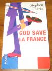 [R18749] God save la France, Stephen Clarke