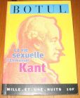 [R19657] La vie sexuelle d’Emmanuel Kant, Jean-Baptiste Botul
