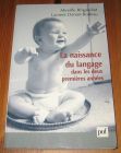 [R19689] La naissance du langage dans les deux premières années, Mireille Brigaudiot et Laurent Danon-Boileau