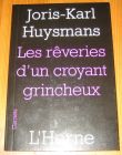 [R19731] Les rêveries d’un croyant grincheux, Joris-Karl Huysmans
