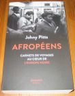 [R19875] Afropéens, carnet de voyages au coeur de l’Europe noire, Johny Pitts