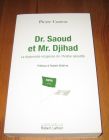 [R19880] Dr Saoud et Mr. Djihad, la diplomatie religieuse de l’Arabie saoudite, Pierre Conesa
