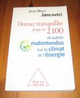 [R19890] Domez tranquille jusqu’en 2100 et autres malentendus sur le climat et l’énergie, Jean-Marc Jancovici