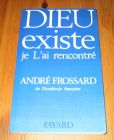 [R19892] Dieu existe je L ai rencontré, André Frossard
