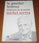 [R19926] Le gaucher boiteux, puissance de la pensée, Michel Serres