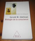 [R19934] Biologie de la conscience, Gérald M. Edelman (Prix Nobel de médecine)