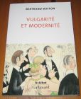 [R19937] Vulgarité et modernité, Bertrand Buffon
