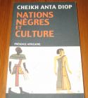 [R19944] Nations nègres et culture, Cheikh Anta Diop