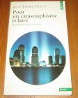 [R19977] Pour un catastrophisme éclairé, Jean-Pierre Dupuy