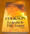 [R00298] Le destin de Tilly Trotter, Catherine Cookson
