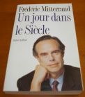 [R00343] Un jour dans le Siècle, Frédéric Mitterrand