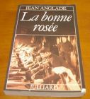 [R00369] La bonne rosée, Jean Anglade