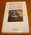 [R00393] Le malheur des autres, Bernard Kouchner