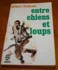 [R00456] Entre chiens et loups, Gilbert Cesbron