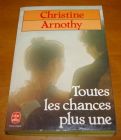 [R00460] Toutes les chances plus une, Christine Arnothy