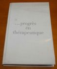 [R00507] Des idées, de la volonté, de la chance, ou … progrès en thérapeutique, Collectif
