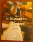 [R00802] Quand les brasseries se racontent, Eric Neuhoff et Gilles de Bure