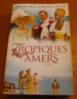 [R00807] Tropiques amers, Virginie Brac et Myriam Cottias