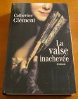 [R00971] La valse inachevée, Catherine Clément