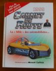 [R01093] Carnet de route, la bible des automobilistes 1999, Daniel Héraud