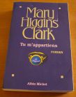 [R01268] Tu m appartiens, Mary Higgins Clark