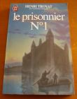 [R01317] Le prisonnier n°1, Henri Troyat