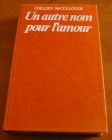 [R01563] Un autre nom pour l amour, Colleen McCullough