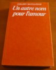 [R01563] Un autre nom pour l amour, Colleen McCullough