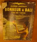 [R01777] Bonheur à Bali L ile des tabous, Jacques Chegaray