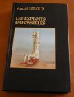 [R02145] Les exploits impossibles, André Leroux