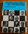 [R02313] Les grandes dames de l archéologie, Henri-Paul Eydoux